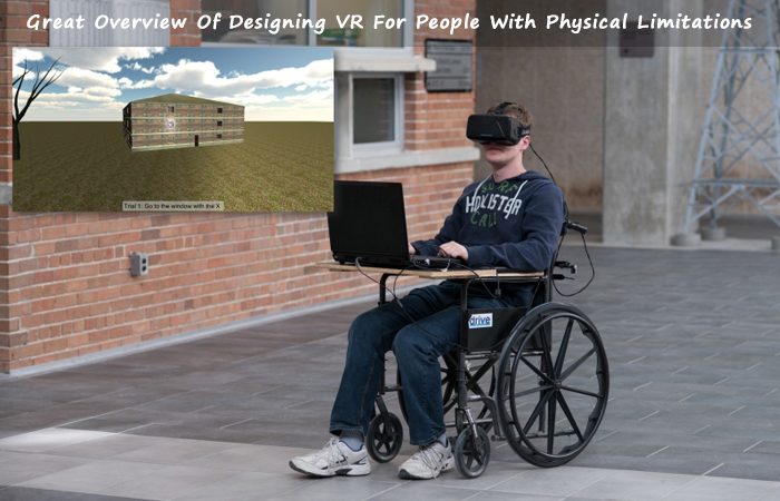 Tomorrow Today Labs Working On VR Experiences Wheelchair Accessible