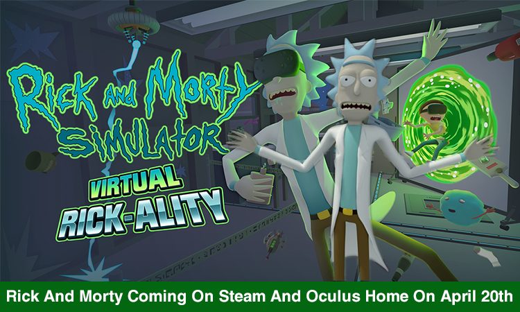 VR Game ‘Rick And Morty’ Releasing For Oculus Rift & HTC Vive