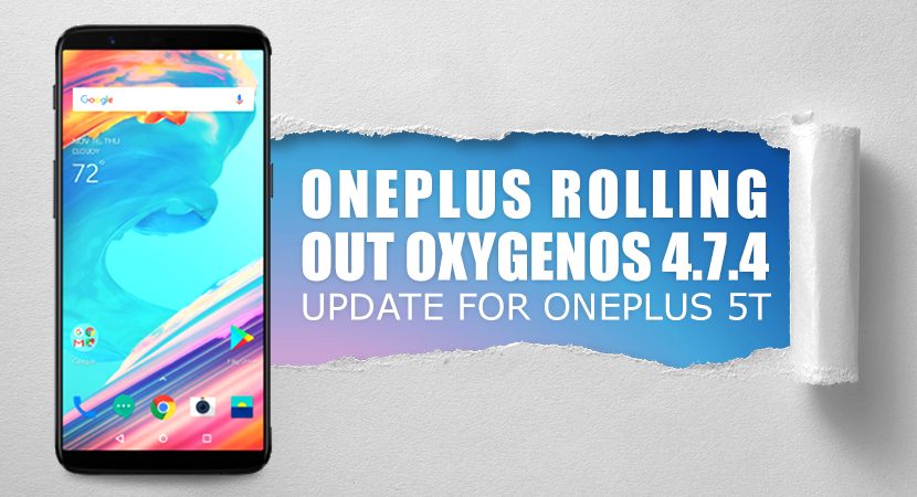 OnePlus Rolling Out OxygenOS 4.7.4 Update for OnePlus 5T