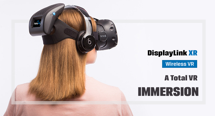 DisplayLink XR Wireless VR A Total VR Immersion