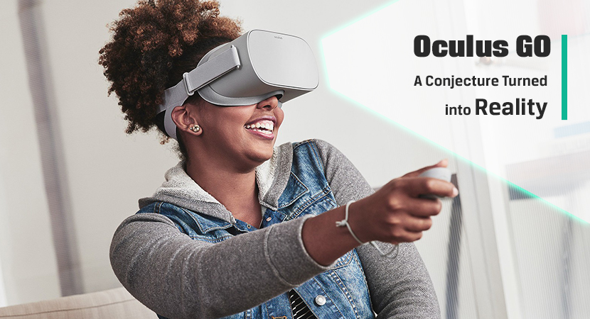 Oculus GO A Conjecture Turned into Reality