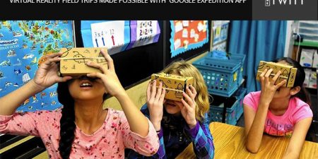 Virtual Reality Field Trips made possible with Google Expedition App