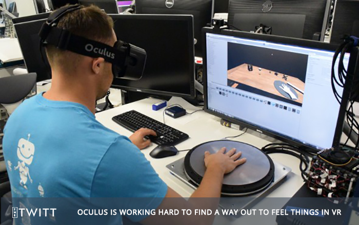 Oculus is Working Hard to find a Way out to Feel things in VR