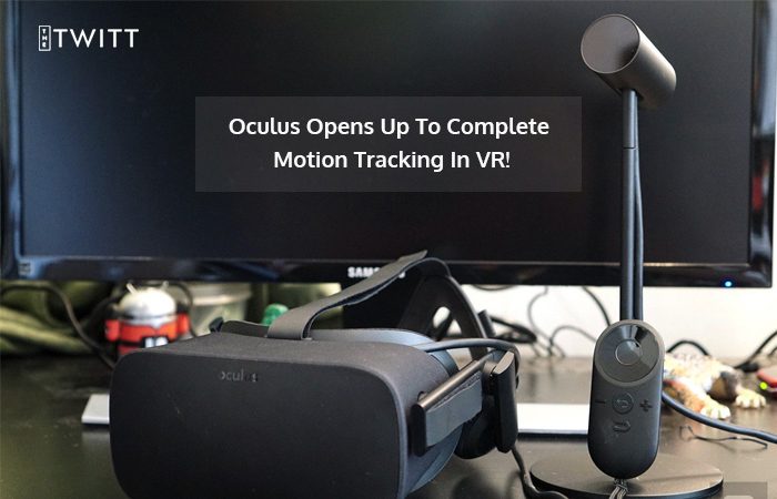 Oculus New Update to Integrate Room Scale Tracking in Rift