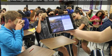 Google Expeditions Review: Virtual Reality Apps might have place in schools