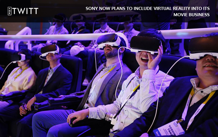 Sony Now Plans to Include Virtual Reality into its movie business