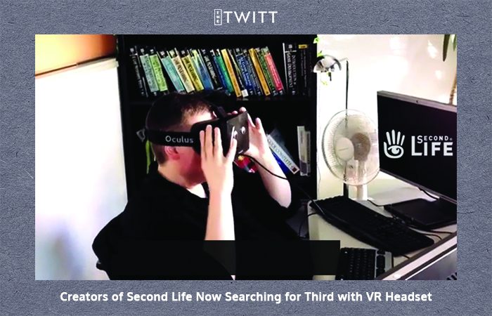 Creators Of Second Life Now Searching For Third With VR Headset