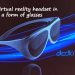 Now Immerse In Illusionistic Space In STYLE With Dlodlo’ New VR Glasses