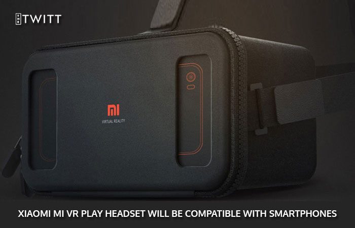 Xiaomi Will Soon Launch Virtual Reality Headset: Mi VR Play