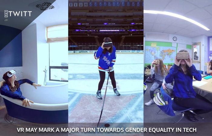 Virtual Reality Witnesses The Start Of Gender Equity In Technology