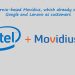 Acquisition Of Movidius By Intel To Create A Future Computer VR Tech