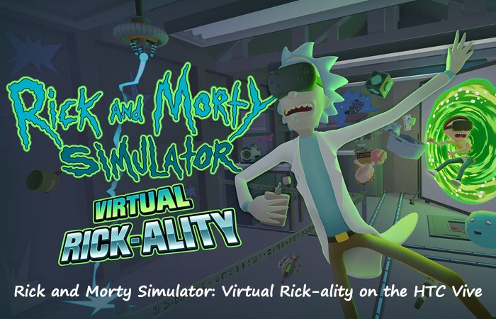 Review of ‘Rick and Morty Simulator’ on HTC Vive