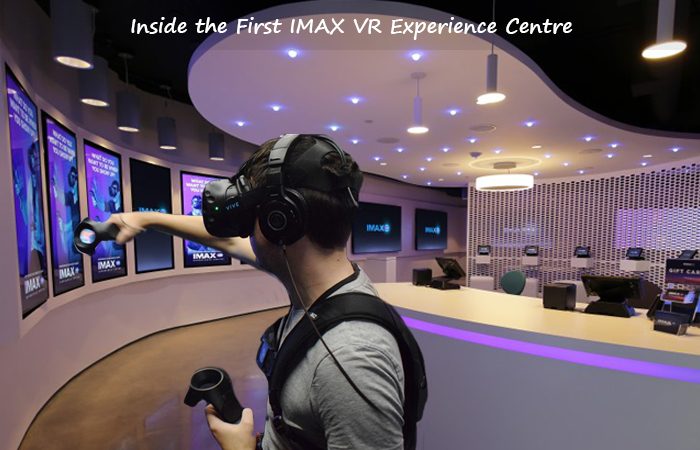 A Sneak Peek To The First IMAX VR Experience Centre
