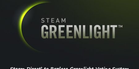 Disputable ‘Greenlight’ To Be Replaced By Valve’s ‘Steam Direct’